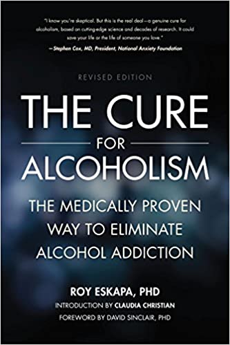 Cover of The Cure for Alcoholism, a book by Roy Eskapa, PhD that is considered the most comprehensive book about the Sinclair Method for treating alcohol use disorder.